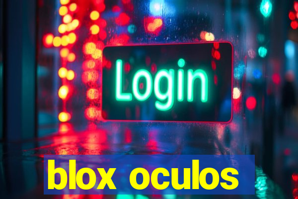 blox oculos